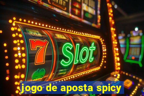 jogo de aposta spicy